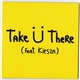 Jack Ü Feat. Kiesza - Take Ü There